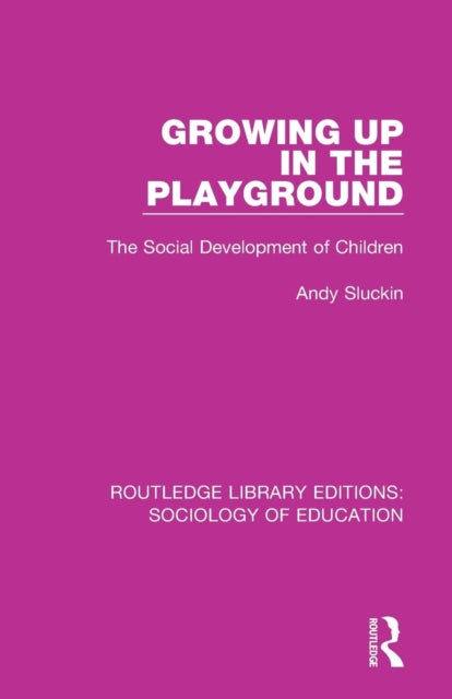 Book cover of: Growing up in the Playground. By: Andy Sluckin