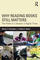Book cover of: Why Reading Books Still Matters. By: Martha C. Pennington