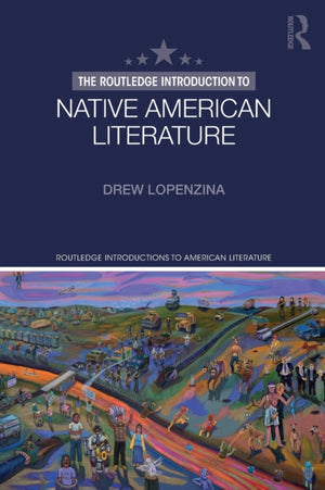 The Routledge Introduction to Native American Literature