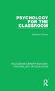 Book cover of: Psychology for the Classroom. By: Johanna Turner