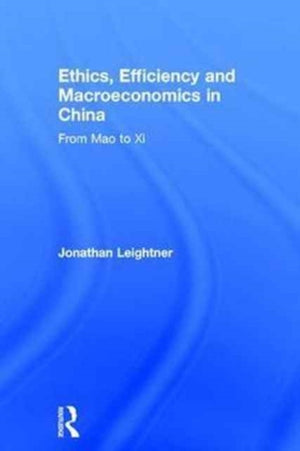 Ethics, Efficiency and Macroeconomics in China