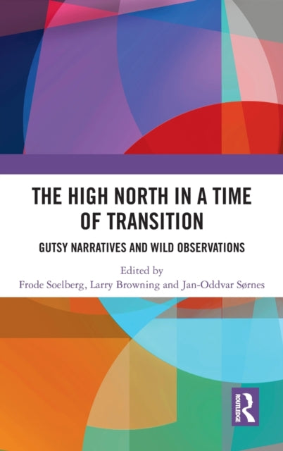 Book cover of: High North Stories in a Time of Transition. By: Jan-Oddvar Sornes
