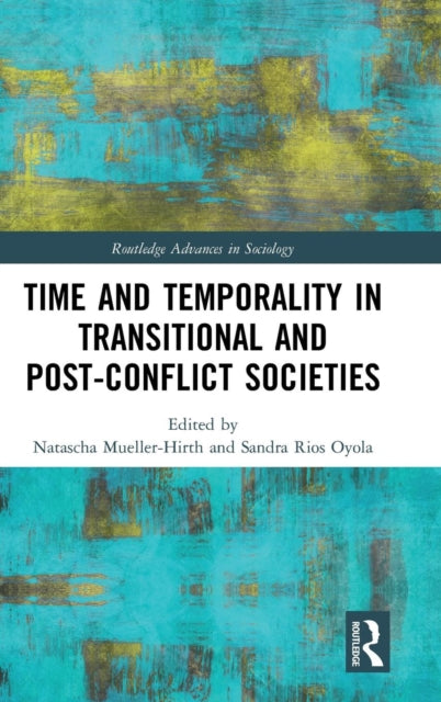 Book cover of: Time and Temporality in Transitional and Post-Conflict Societies. By: Natascha Mueller-Hirth