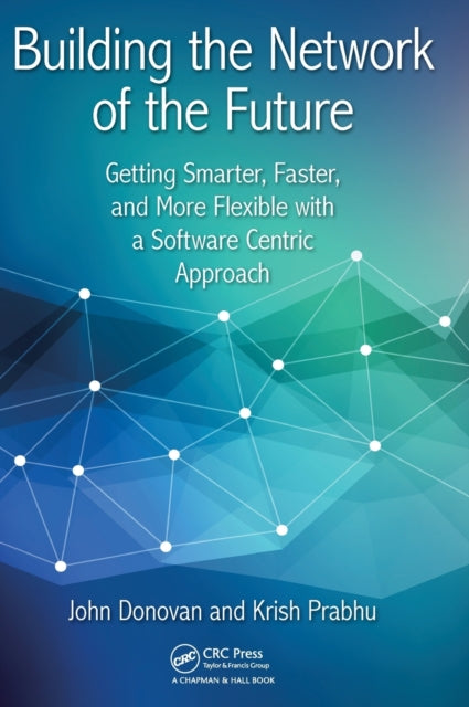 Book cover of: Building the Network of the Future. By: John Donovan
