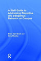 Book cover of: Staff Guide to Addressing Disruptive and Dangerous Behavior on Campus. By: Brian Van Brunt