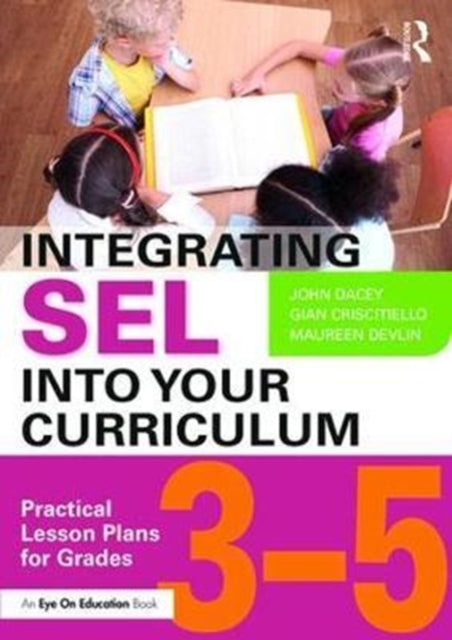 Book cover of: Integrating SEL into Your Curriculum. By: John Dacey