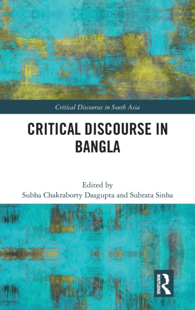 Book cover of: Critical Discourse in Bangla. By: Subha Chakraborty Dasgupta