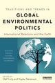 Book cover of: Traditions and Trends in Global Environmental Politics. By: Olaf Corry