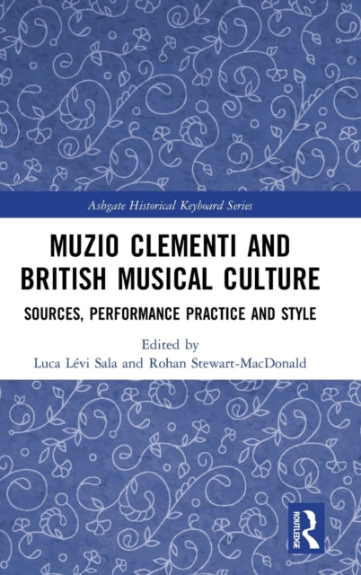Book cover of: Muzio Clementi and British Musical Culture. By: Luca Levi Sala