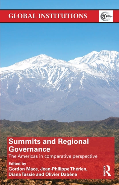 Book cover of: Summits & Regional Governance. By: Gordon Mace