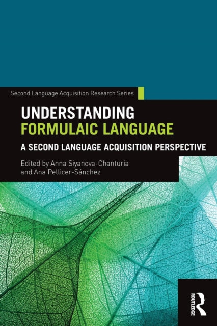 Book cover of: Understanding Formulaic Language. By: Anna Siyanova-Chanturia