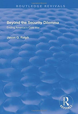 Beyond the Security Dilemma