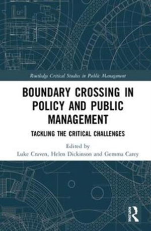 Crossing Boundaries in Public Policy and Management