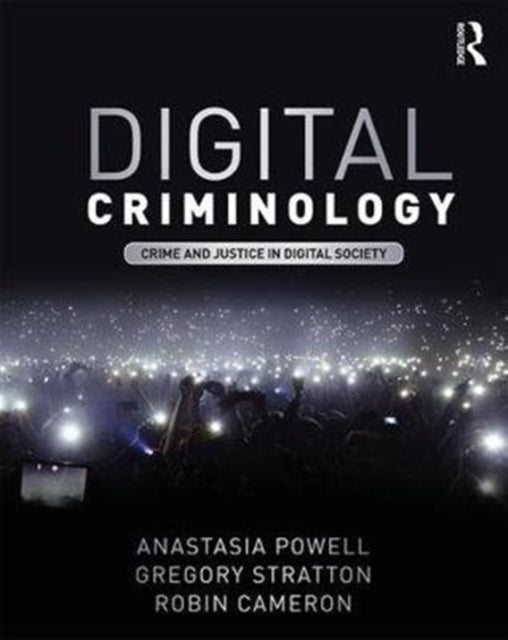 Book cover of: Digital Criminology. By: Anastasia Powell