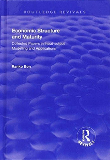Book cover of: Economic Structure and Maturity. By: Ranko Bon