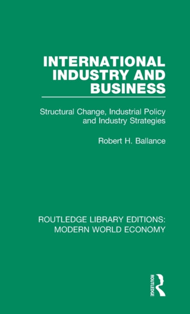 Book cover of: International Industry and Business. By: Ballance, Robert H.