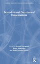 Book cover of: Beyond Neural Correlates of Consciousness. By: Morten Overgaard