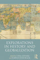 Book cover of: Explorations in History and Globalization. By: Karwan Fatah-Black