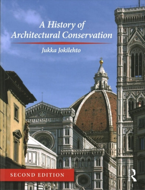 Book cover of: History of Architectural Conservation. By: Jukka Jokilehto
