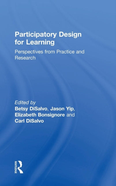 Book cover of: Participatory Design for Learning. By: Betsy DiSalvo