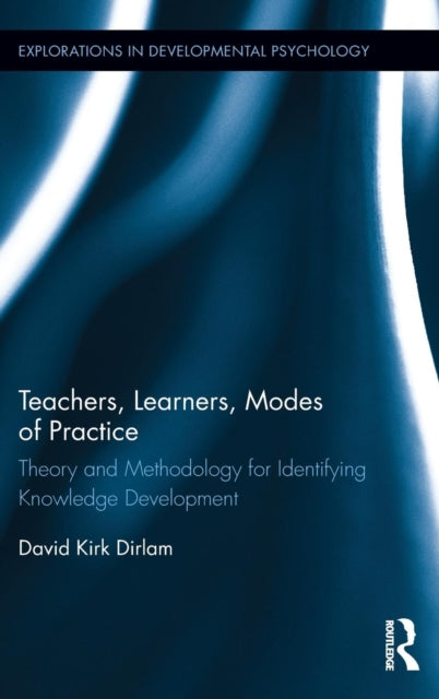 Book cover of: Teachers, Learners, Modes of Practice. By: David K. Dirlam