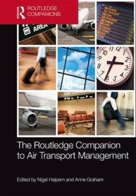 Book cover of: Routledge Companion to Air Transport Management. By: Nigel Halpern