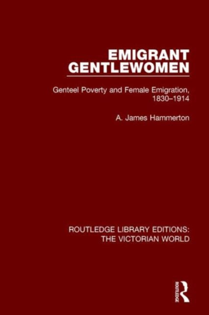 Book cover of: Emigrant Gentlewomen. By: A. James Hammerton
