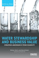 Book cover of: Water Stewardship and Business Value. By: William Sarni