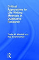 Book cover of: Critical Approaches to Life Writing Methods in Qualitative Research. By: Thalia Mulvihill