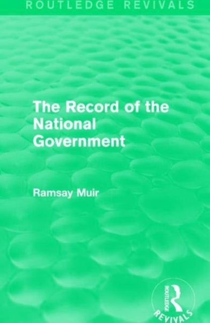 Book cover of: Record of the National Government. By: Ramsay Muir