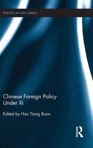 Chinese Foreign Policy Under Xi