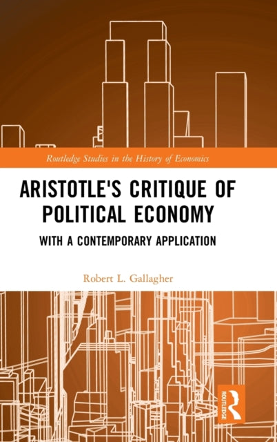 Book cover of: Aristotle's Critique of Political Economy. By: Robert L. Gallagher