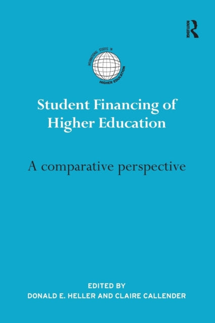 Book cover of: Student Financing of Higher Education. By: Donald E. Heller