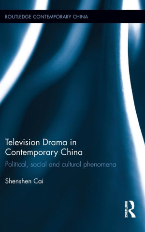 Television Drama in Contemporary China