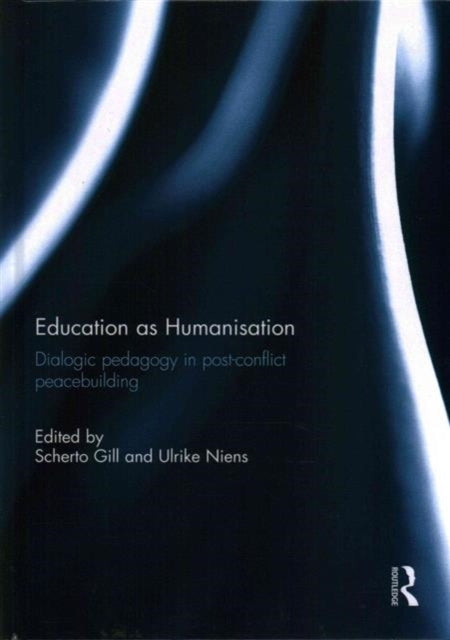 Book cover of: Education as Humanisation. By: Scherto Gill