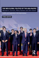 Book cover of: New Global Politics of the Asia-Pacific. By: Michael K. Connors