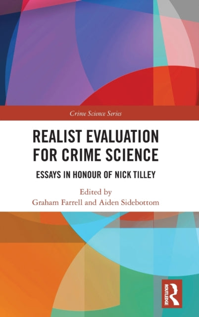 Book cover of: Realist Evaluation for Crime Science. By: Aiden Sidebottom
