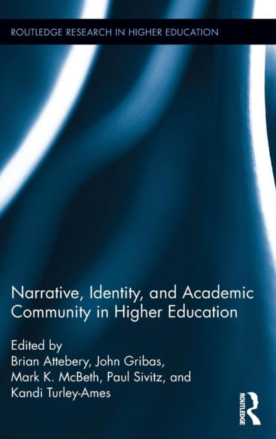 Book cover of: Narrative, Identity, and Academic Community in Higher Education. By: Brian Attebery