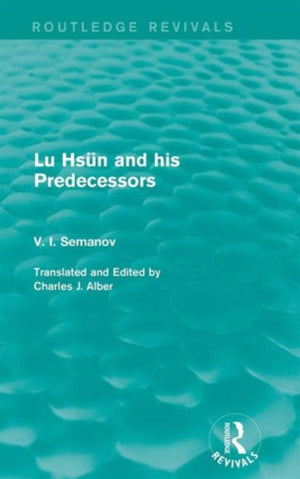 Lu Hsun and his Predecessors