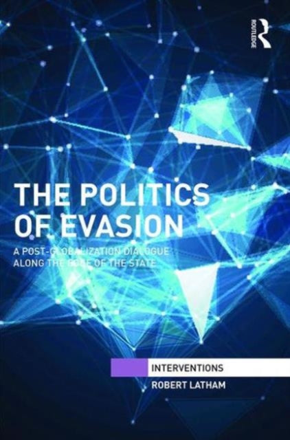 Book cover of: Politics of Evasion. By: Robert Latham