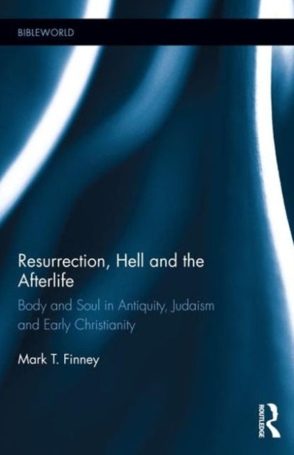 Book cover of: Resurrection, Hell and the Afterlife. By: Mark Finney