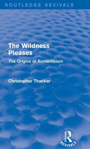 Wildness Pleases (Routledge Revivals)