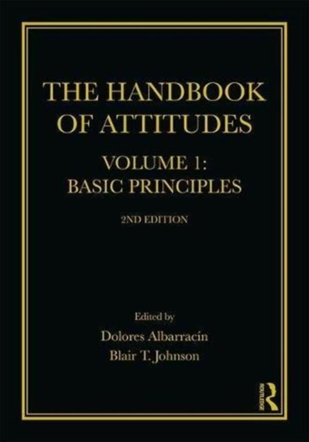 The Handbook of Attitudes, Volume 1: Basic Principles