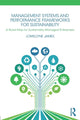 Book cover of: Management Systems and Performance Frameworks for Sustainability. By: Lowellyne James