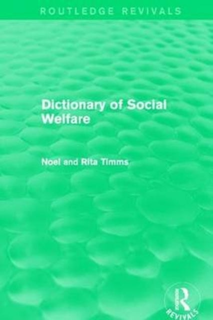 Book cover of: Dictionary of Social Welfare. By: Noel W. Timms