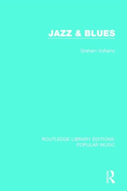 Book cover of: Jazz & Blues. By: Graham Vulliamy