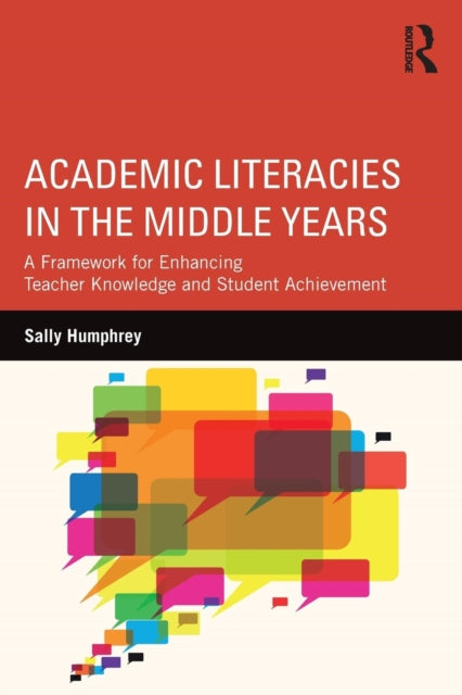 Book cover of: Academic Literacies in the Middle Years. By: Sally Humphrey