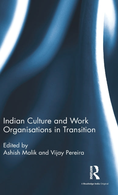 Book cover of: Indian Culture and Work Organisations in Transition. By: Ashish Malik