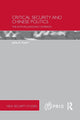Book cover of: Critical Security and Chinese Politics. By: Juha A. Vuori