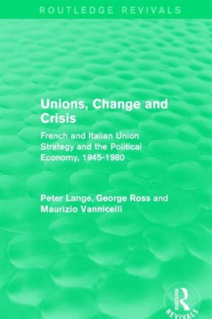 Unions, Change and Crisis